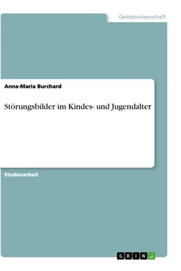 Störungsbilder im Kindes- und Jugendalter