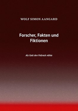 Forscher, Fakten und Fiktionen