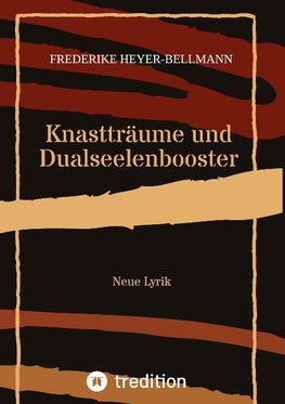 Knastträume und Dualseelenbooster