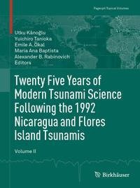 Twenty Five Years of Modern Tsunami Science Following the 1992 Nicaragua and Flores Island Tsunamis. Volume II