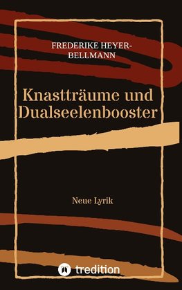 Knastträume und Dualseelenbooster