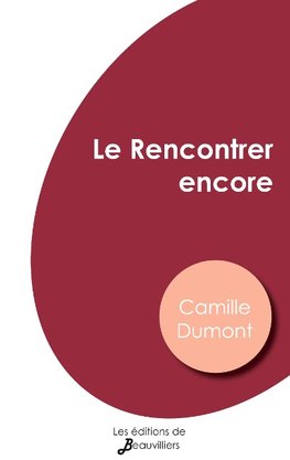 Le Rencontrer encore