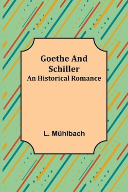 Goethe and Schiller