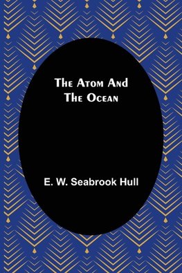 The Atom and the Ocean