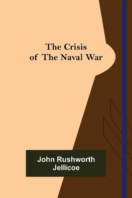 The Crisis of the Naval War