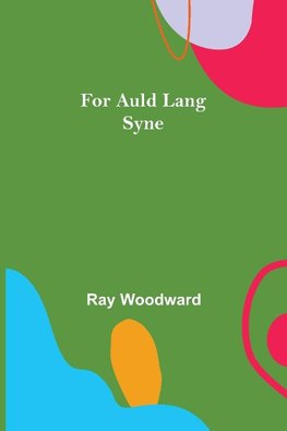 For Auld Lang Syne