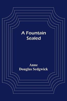 A Fountain Sealed