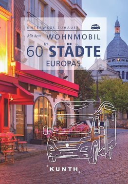 KUNTH Mit dem Wohnmobil in 60 Städte Europas