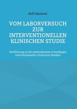 Vom Laborversuch zur interventionellen klinischen Studie