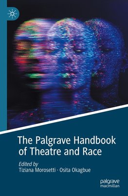 The Palgrave Handbook of Theatre and Race