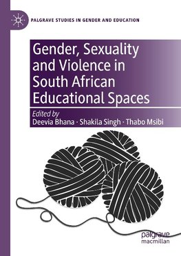 Gender, Sexuality and Violence in South African Educational Spaces