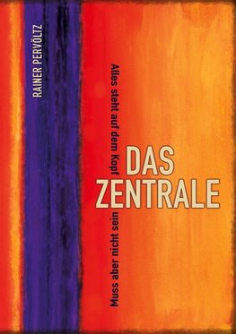 Das Zentrale