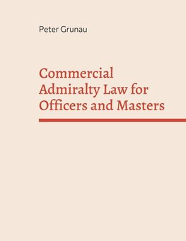 Commercial Admiralty Law for Officers and Masters