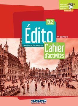 Edito B2, 4e édition. Cahier d'activités