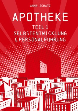 APOTHEKE Selbstentwicklung & Personalführung