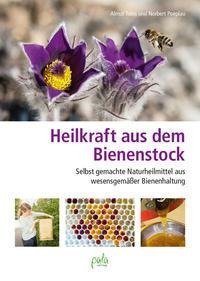 Heilkraft aus dem Bienenstock