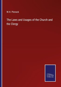 The Laws and Usages of the Church and the Clergy