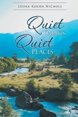 Quiet Things, Quiet Places