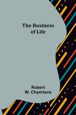 The Business of Life