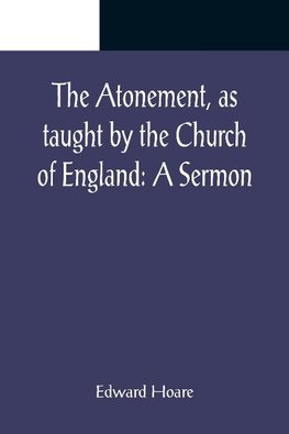 The Atonement, as taught by the Church of England