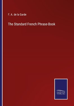 The Standard French Phrase-Book