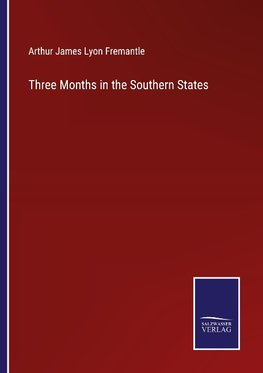 Three Months in the Southern States