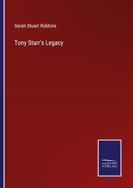 Tony Starr's Legacy