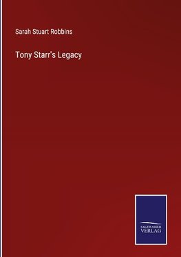 Tony Starr's Legacy