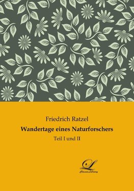 Wandertage eines Naturforschers