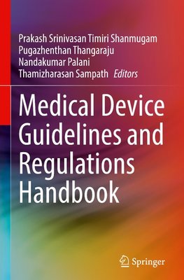 Medical Device Guidelines and Regulations Handbook