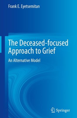 The Deceased-focused Approach to Grief