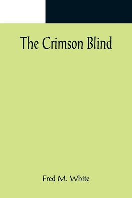 The Crimson Blind