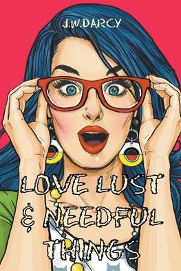 Love Lust & Needful Things