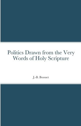 Politics Drawn from the Very Words of Holy Scripture