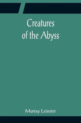 Creatures of the Abyss