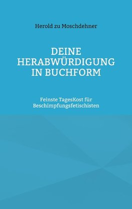 Deine Herabwürdigung in Buchform