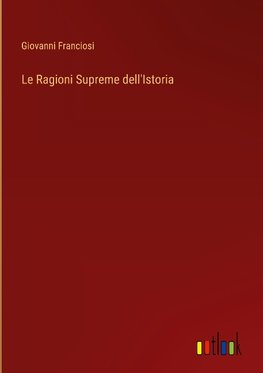 Le Ragioni Supreme dell'Istoria