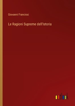 Le Ragioni Supreme dell'Istoria