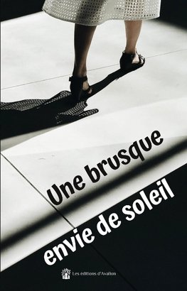 Une brusque envie de soleil