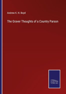 The Graver Thoughts of a Country Parson