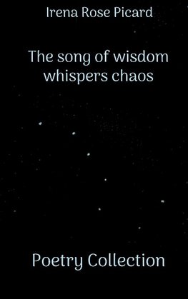 The song of wisdom whispers chaos