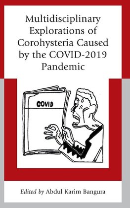 Multidisciplinary Explorations of Corohysteria Caused by the COVID-2019 Pandemic