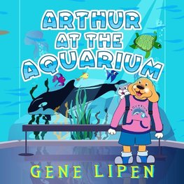 Arthur at the Aquarium