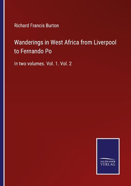 Wanderings in West Africa from Liverpool to Fernando Po