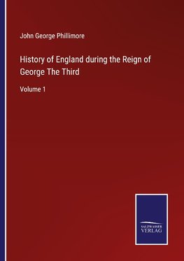 History of England during the Reign of George The Third