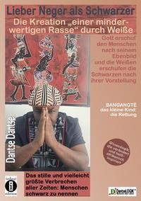 Lieber Neger als Schwarzer: Die Kreation einer minderwertigen Rasse durch Weiße