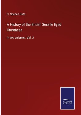 A History of the British Sessile Eyed Crustacea