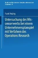 Untersuchung des Wissenserwerbs bei einem Unternehmensplanspiel mit Verfahren des Operations Research