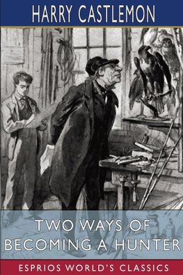 Two Ways of Becoming a Hunter (Esprios Classics)