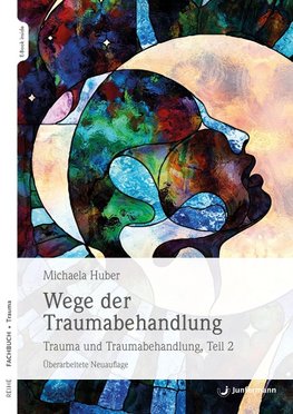 Wege der Traumabehandlung Teil 2